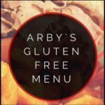 Arby’s Gluten-Free Menu